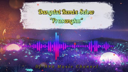 DJ-Selow Remix Prasangka-H90-Music Channel Daylimotion