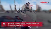 Amasya’da motosikletli genci vatandaş böyle uyardı: “Yarış tekliflerini geri çevir”