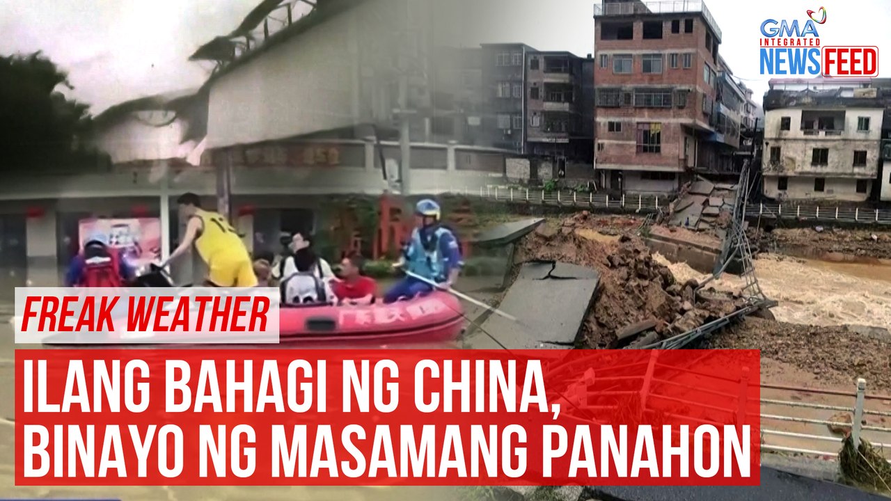 Freak weather Ilang bahagi ng China, binayo ng...