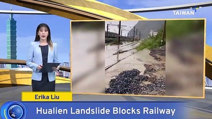 Télécharger la video: Hualien Landslide Blocks Railway After Torrential Rain Drenches Eastern Taiwan