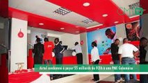 [#Reportage] Gabon : Airtel condamné à payer 55 milliards de FCFA à une PME Gabonaise