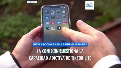 La UE cuestiona la capacidad adictiva en niños de TikTok Lite