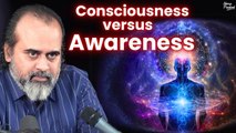 Consciousness versus Awareness || Acharya Prashant,on Bhagavad Gita (2020)