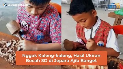 Ukiran Bocah SD di Jepara Ajib Banget, Pantas Jadi Kota Ukir Dunia