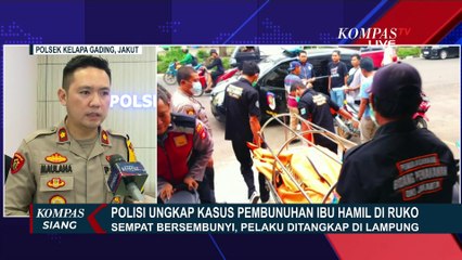 Kapolsek Kelapa Gading Ungkap CCTV dan Hasil Olah TKP Kasus Pembunuhan Ibu Hamil di Ruko