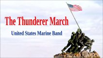 The Thunderer March  -United States Marine Band