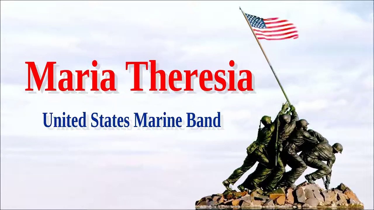 Maria Theresia- United States Marine Band