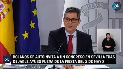 Bolaños se autoinvita a un congreso en Sevilla tras dejarle Ayuso fuera de la fiesta del 2 de Mayo