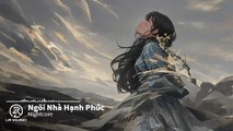 Ngôi Nhà Hạnh Phúc - (Nightcore)