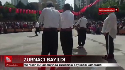 Kahramanmaraş'ta 23 Nisan kutlamalarında zurnacının bayılması kamerada