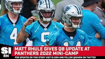 Matt Rhule Gives QB Update At Panthers Mini-Camp