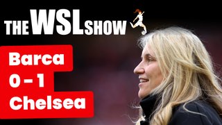 The WSL Show: What is Emma Hayes's final Chelsea wish?