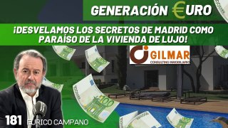 Generación Euro #181: ¡Desvelamos los secretos de Madrid como paraíso de la vivienda de lujo!