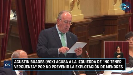 Agustin Buades (Vox) acusa a la izquierda de "no tener vergüenza" por no prevenir la explotación de menores