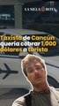 Taxista de Cancún quería cobrar 1,000 dólares a turista