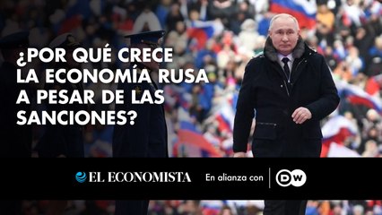 ¿Por qué crece la economía rusa a pesar de las sanciones?