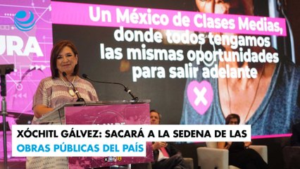 Xóchitl Gálvez: Sacará a la Sedena de las obras públicas del país