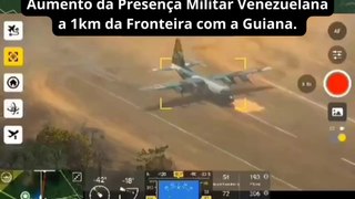 Aumento da Presença Militar Venezuelana a 1km da Fronteira com a Guiana.