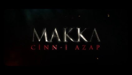 MAKKA: Cinn-i Azap | Korkutucu Gerilim ve Sihirli Ritüeller 🎥