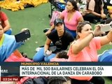 Más de mil 500 bailarines carabobeños celebran el 