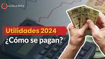 ¿Cómo se pagan las utilidades en 2024?