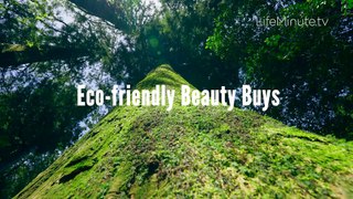 Two Eco-Friendly Beauty Buys