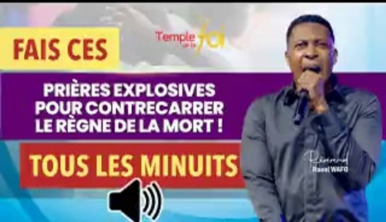 FAIS CES PRIÈRES EXPLOSIVES POUR CONTRECARRER LE RÈGNE DE LA MORT. TOUS LES MINUITS