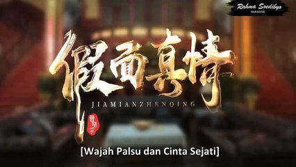 False Face and True Ep 11 12 13 Sub Indo