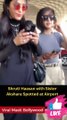 Shruti Haasan and her sister Akshara Haasan snapped at Mumbai Airport Viral Masti Bollywood