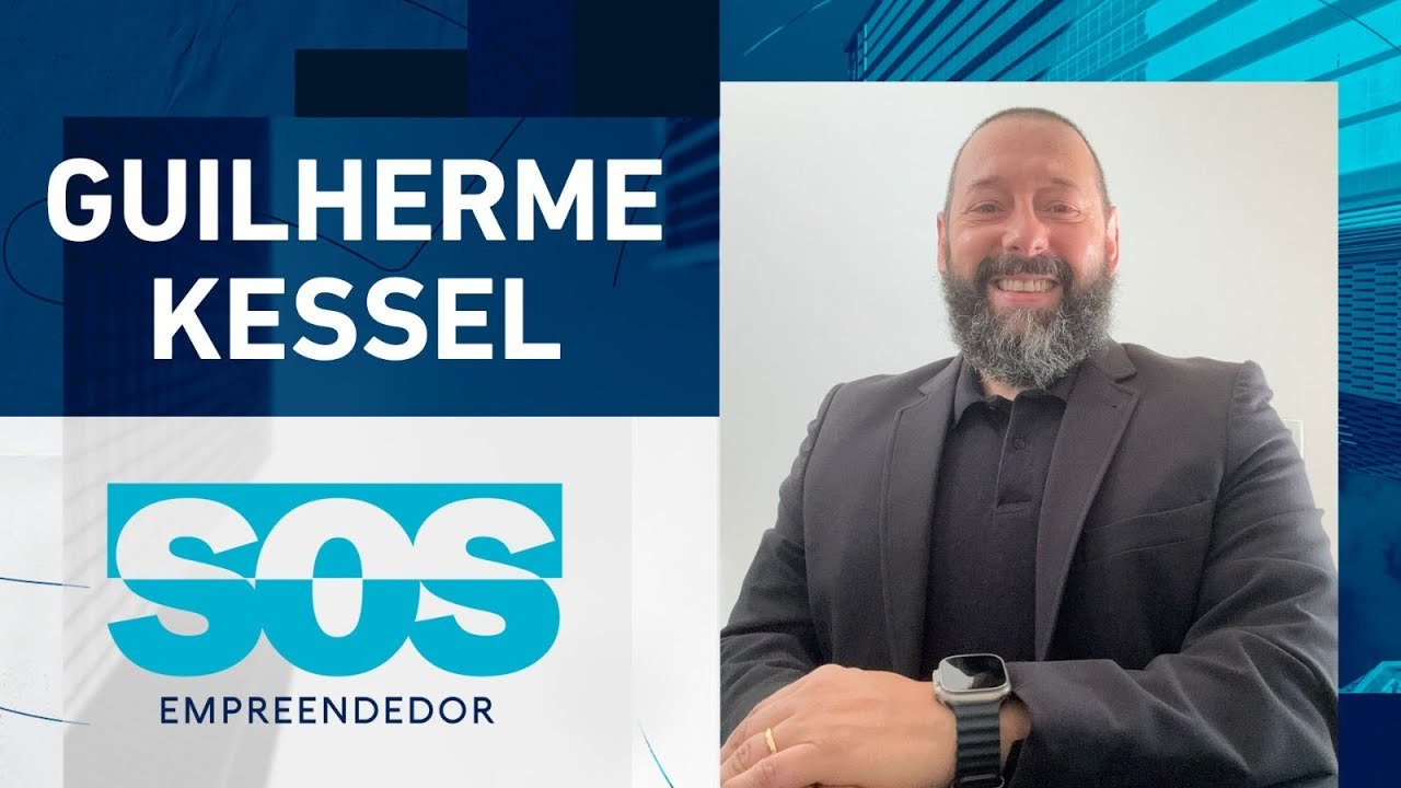 GUILHERME KESSEL | SOS EMPREENDEDOR - 23/04/2024