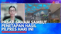 Pasar Saham Sambut Penetapan Hasil Pilpres Hari ini