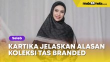 Kartika Putri Jelaskan Alasan Bisa Punya Koleksi Tas Branded, Tapi Malah Dicap 'Humble Brag'