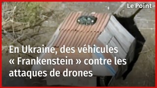 En Ukraine, des véhicules « Frankenstein » contre les attaques de drones