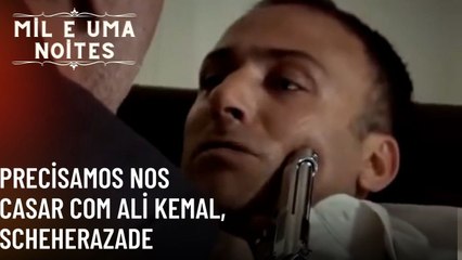 Precisamos nos casar com Ali Kemal, Scheherazade| Mil e Uma Noites - Episódio 54