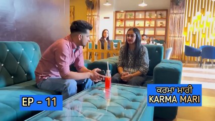 EP - 11 KARMA MARI ਕਰਮਾਂ ਮਾਰੀ ॥ EMOTIONAL SERIES | MR MRS ARORA -- PUNJABI WEB SERIES 2024