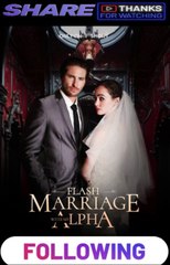 Flash Marriage With My Alpha-Full Epiosde