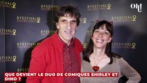 Que devient le duo de comiques Shirley et Dino ?