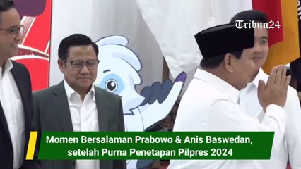 Momen Bersalaman Prabowo & Anis Baswedan, setelah Purna Penetapan Pilpres 2024