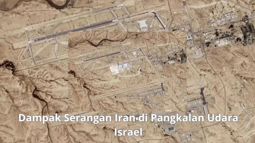 Satelit Tampilkan Dampak Serangan Iran di Pangkalan Udara Israel