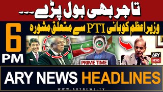 ARY News 6 PM Prime Time Headlines | 24th April 2024 | Trader Advice PM Shehbaz Regarding PTI Chief