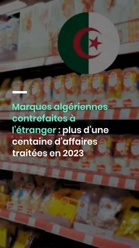 Marques algériennes contrefaites à l’étranger : plus d’une centaine d’affaires traitées en 2023