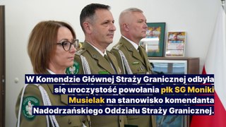 Gazeta Lubuska. Nowa komendant Nadodrzańskiego Oddziału SG w Krośnie Odrzańskim