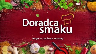 Indyk w panierce serowej - Doradca Smaku - Sezon 20 Odcinek 28