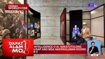 Artificial Intelligence o A.I, ginagamit sa isang museum | Dapat Alam Mo!