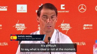 Nadal 'would not play' at Roland Garros in current condition