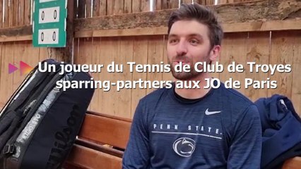 Un joueur du Tennis de Club de Troyes sparring-partners aux Jeux Olympiques de Paris