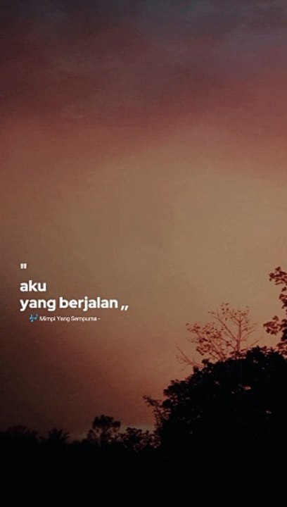 "Senja tak pernah salah. Hanya kenanganlah yang kadang membuatnya basah. Dan pada senja, akhirnya kita mengaku kalah."