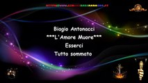 Biagio Antonacci - L'Amore Muore (Con Cori) Karaoke