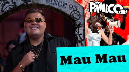 MAU MAU E RICARDO VENTURA - PÂNICO - 24/04/2024