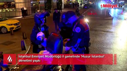 Emniyet'ten 'Huzur İstanbul' denetimi